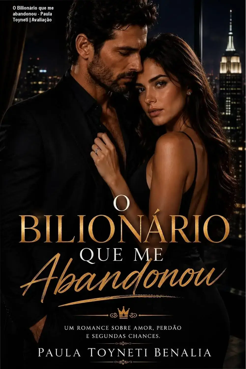 Capa do eBook O Bilionário que me abandonou de Paula Toyneti Benalia