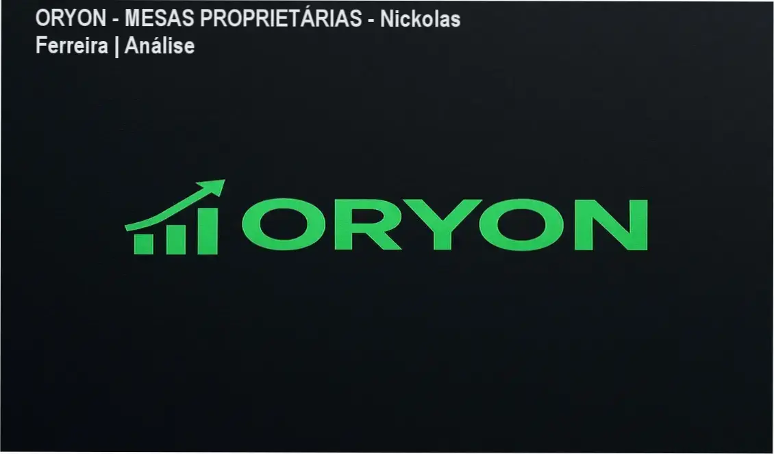 Curso ORYON Mesas Proprietárias Nickolas Ferreira: método matemático para aprovação em prop firms e contas financiadas.