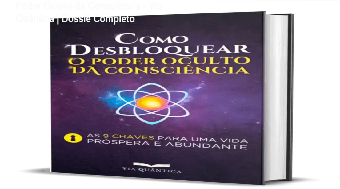 Capa do ebook Como Desbloquear o Poder Oculto da Consciência de Via Quântica