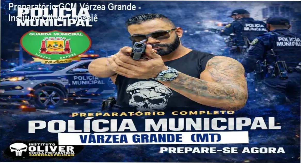 Material de estudo completo para o concurso da Guarda Municipal de Várzea Grande incluindo preparatórios para TAF e investigação social