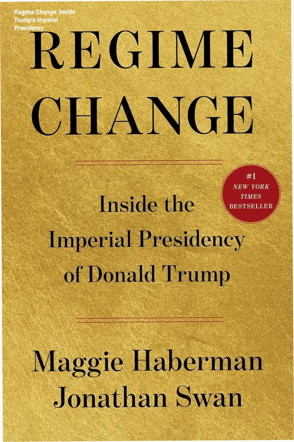 Regime Change book cover by Maggie Haberman and Jonathan Swan detailing Trump's second presidency
