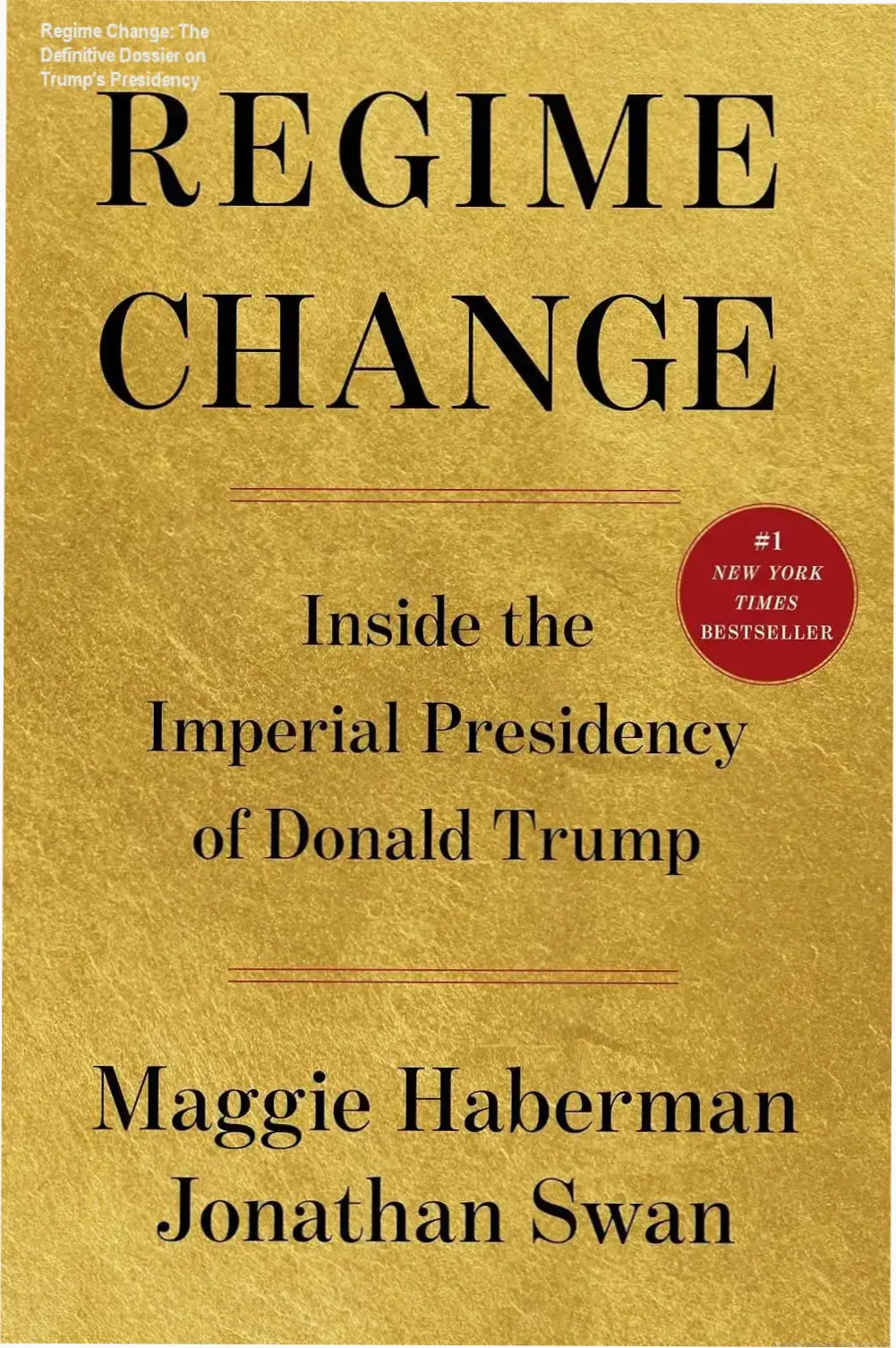 Book cover of Regime Change by Maggie Haberman and Jonathan Swan