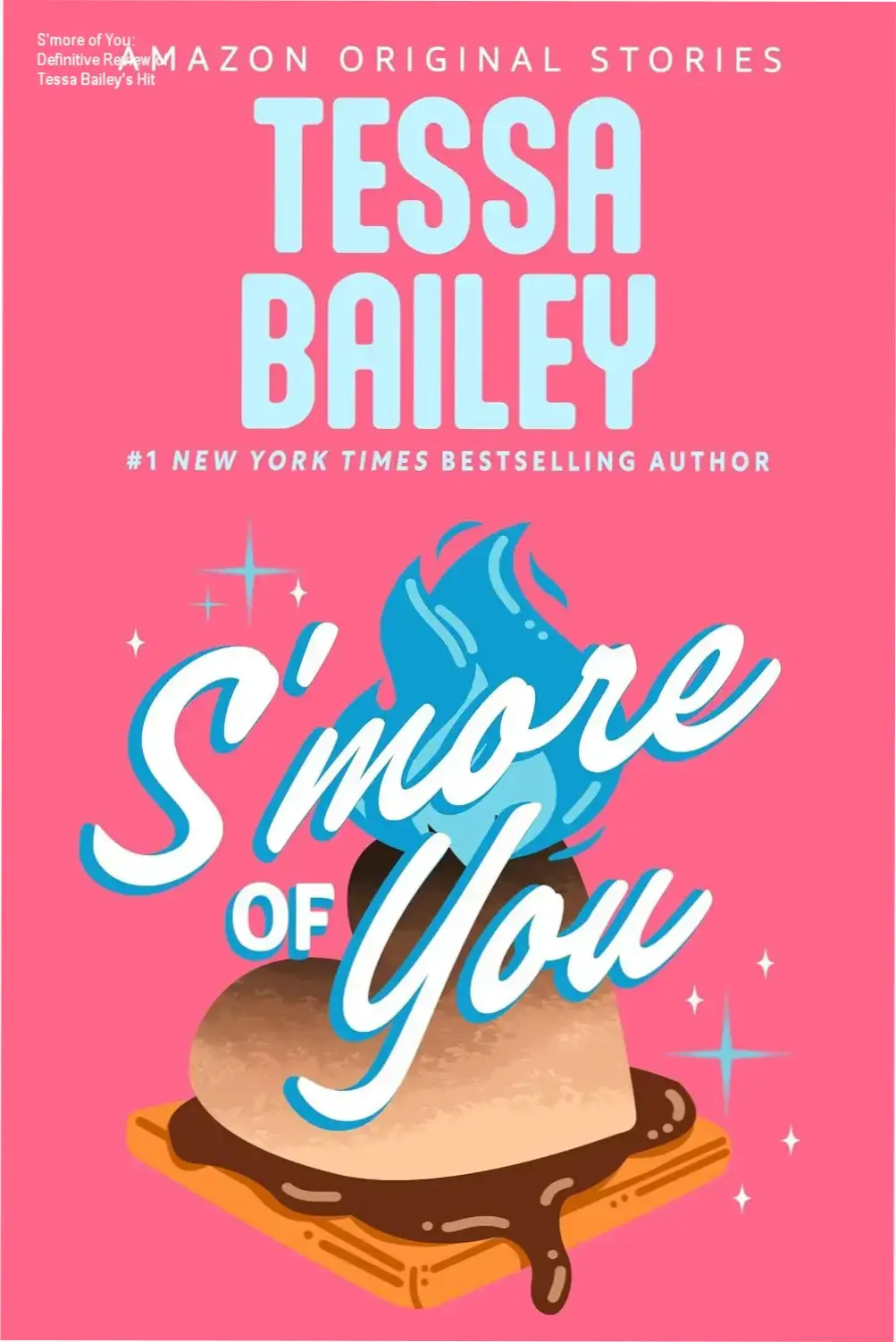 Digital cover of S'more of You ebook by Tessa Bailey from the Summer Lovin' collection