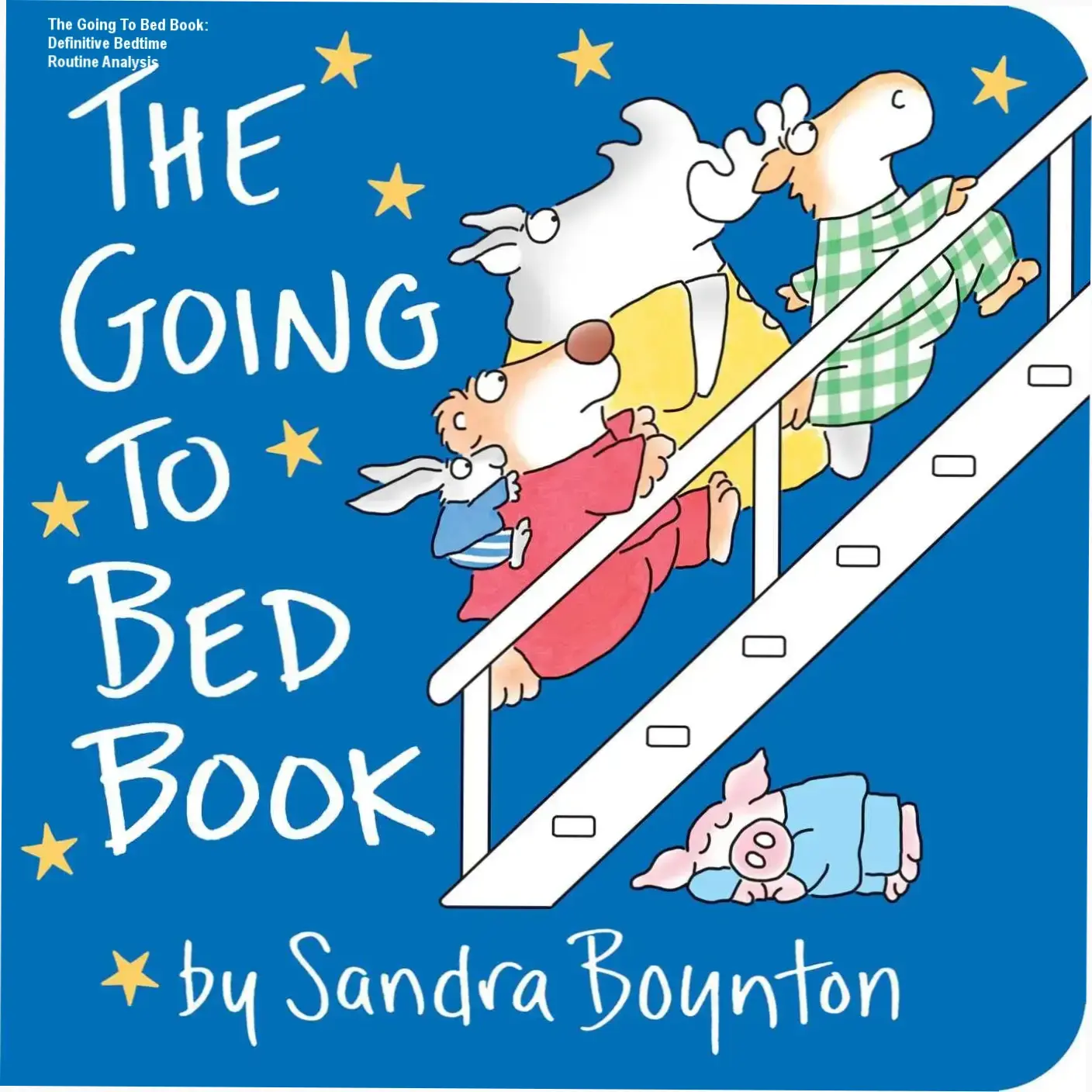 The Going To Bed Book by Sandra Boynton featuring animal characters getting ready for sleep