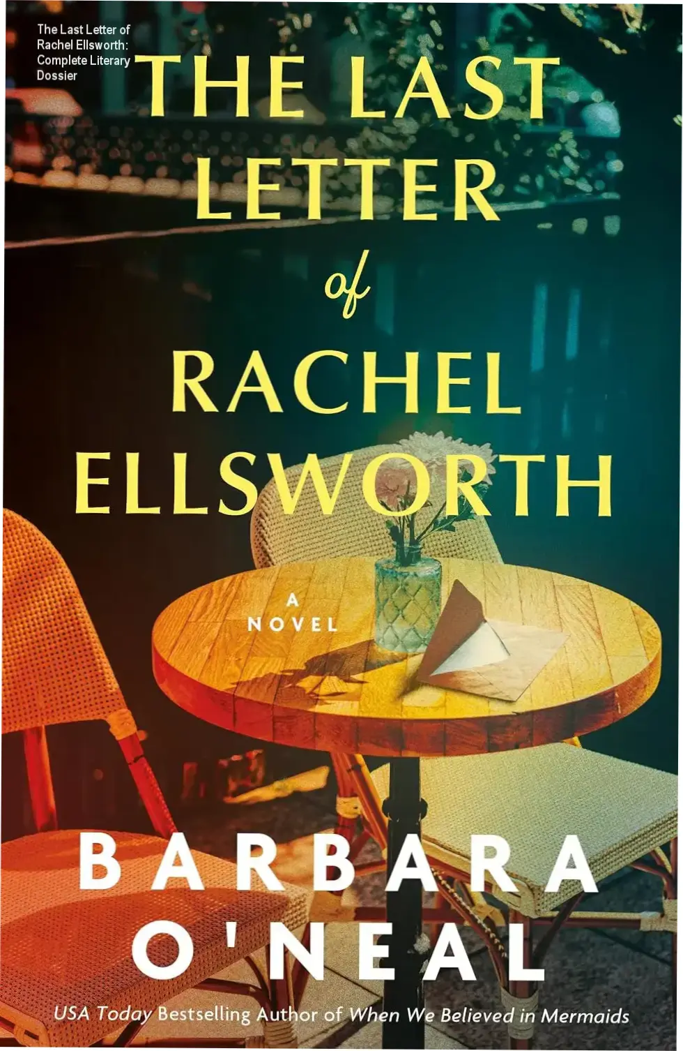 Digital cover of The Last Letter of Rachel Ellsworth by Barbara O'Neal depicting a journey of healing