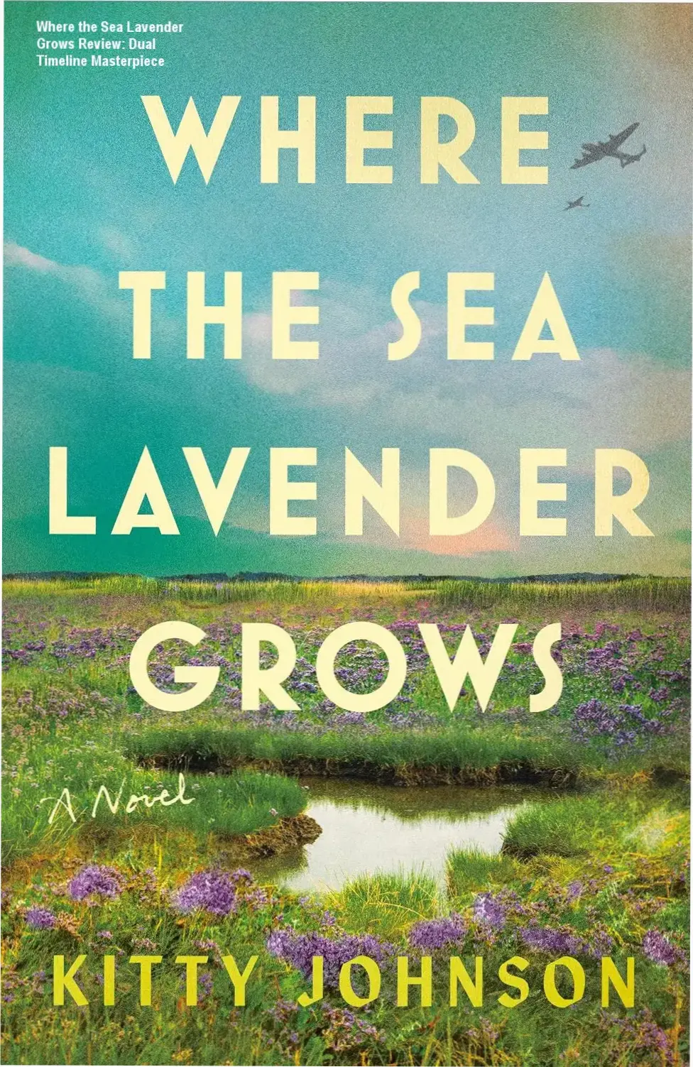 Cover art of Where the Sea Lavender Grows by Kitty Johnson featuring coastal cottage and lavender fields