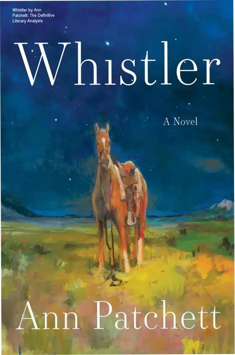 Book cover of Whistler by Ann Patchett depicting a story of memory and enduring love