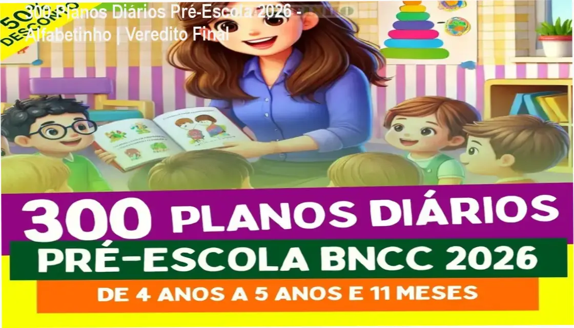 Conjunto de 300 planos de aula diários para pré-escola alinhados à BNCC 2026 do Alfabetinho