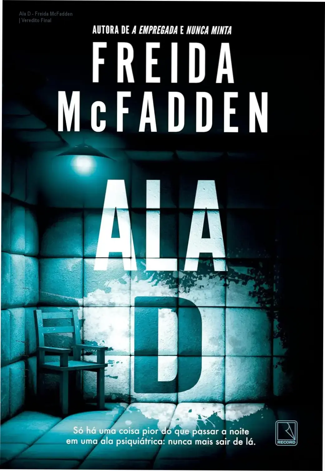 Capa do livro Ala D de Freida McFadden, suspense médico ambientado em unidade psiquiátrica