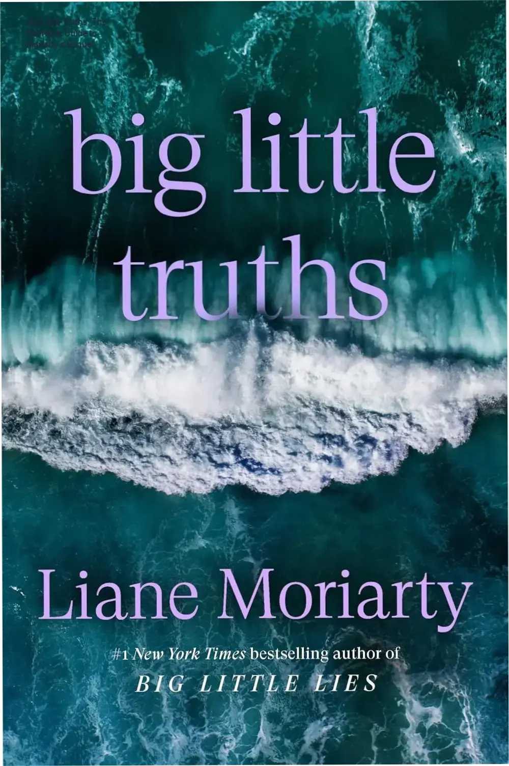 Book cover of Big Little Truths by Liane Moriarty, the sequel to Big Little Lies