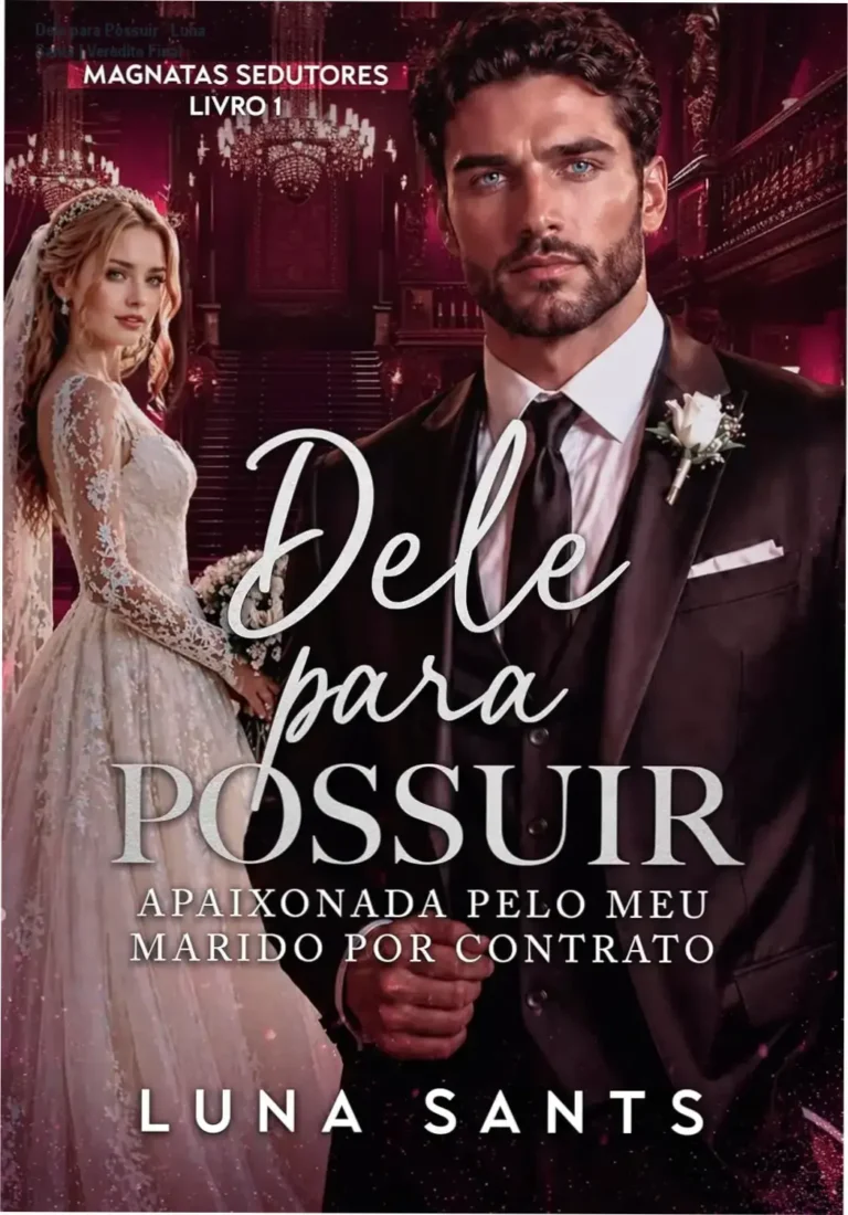 Capa do ebook Dele para Possuir de Luna Sants, romance de magnatas sedutores