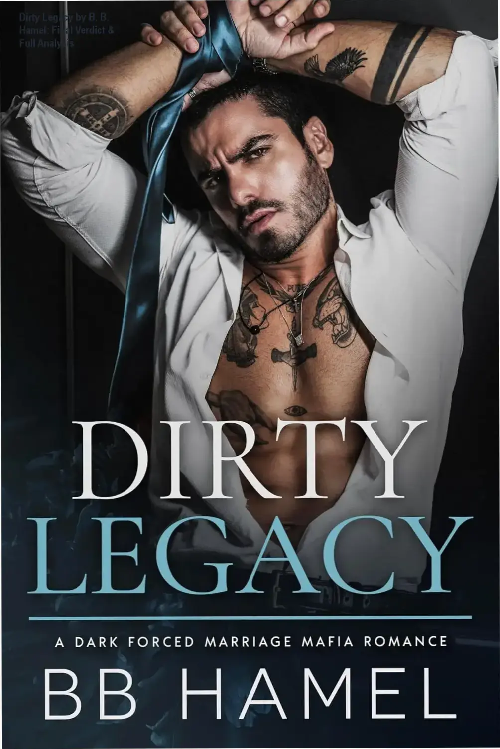 Ebook cover of Dirty Legacy A Forced Marriage Mafia Romance by B. B. Hamel