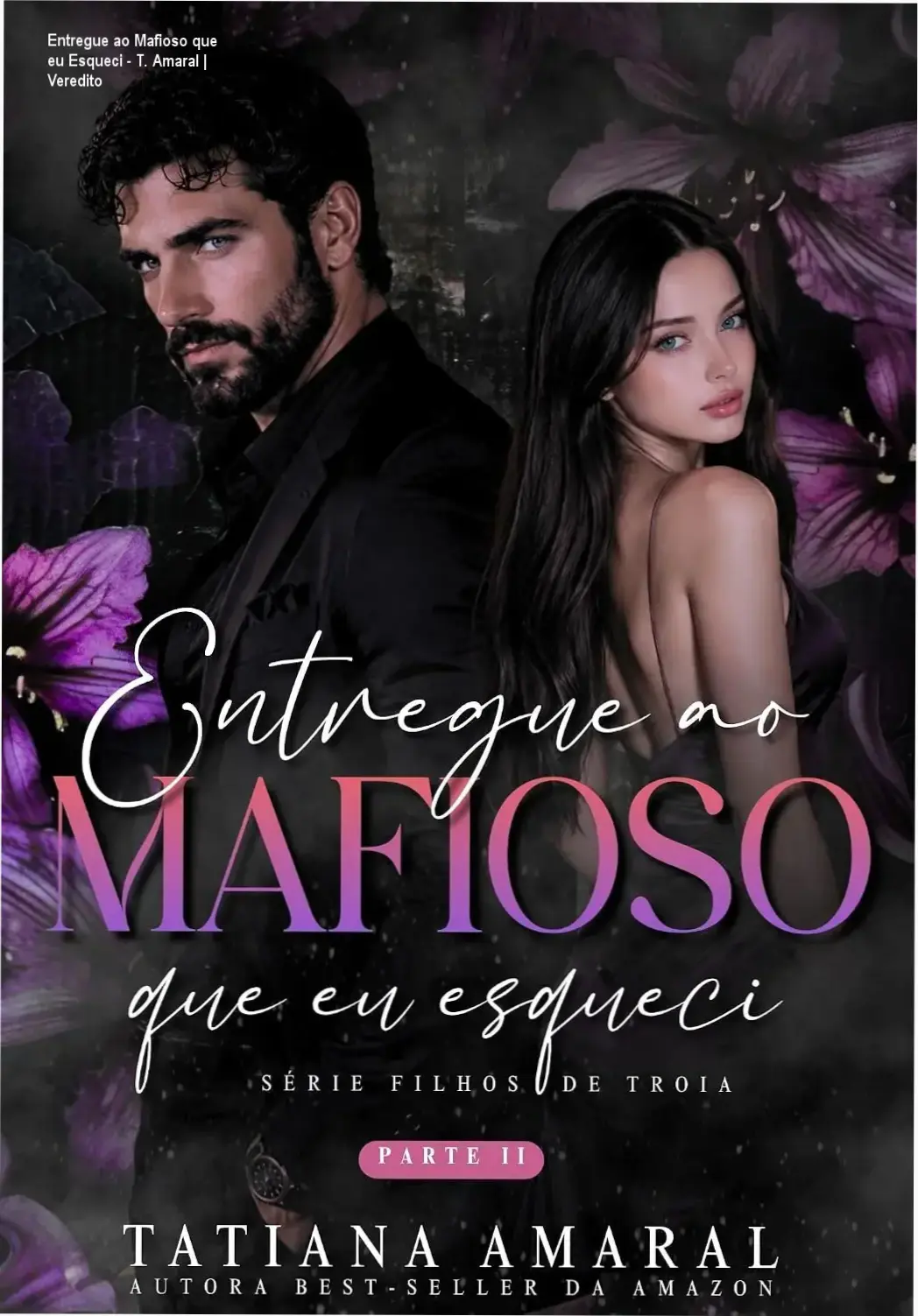 Capa do eBook Entregue ao Mafioso que eu Esqueci de Tatiana Amaral com temática de máfia italiana
