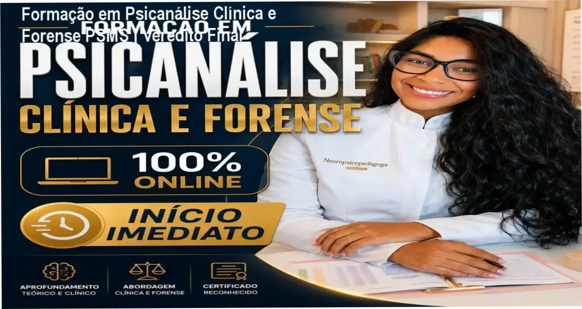 Detalhes da Formação em Psicanálise Clínica e Forense da PSMS Treinamentos