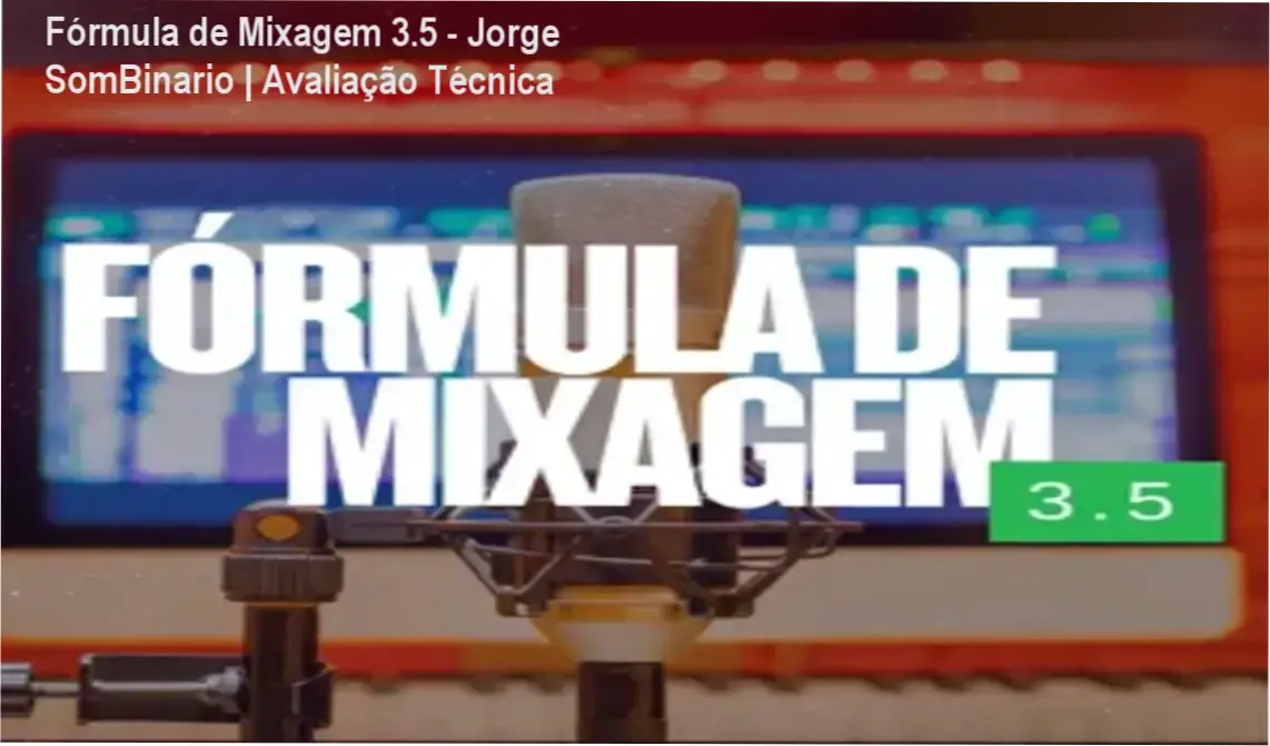 Interface do treinamento Fórmula de Mixagem 3.5 de Jorge SomBinario com foco em produção musical