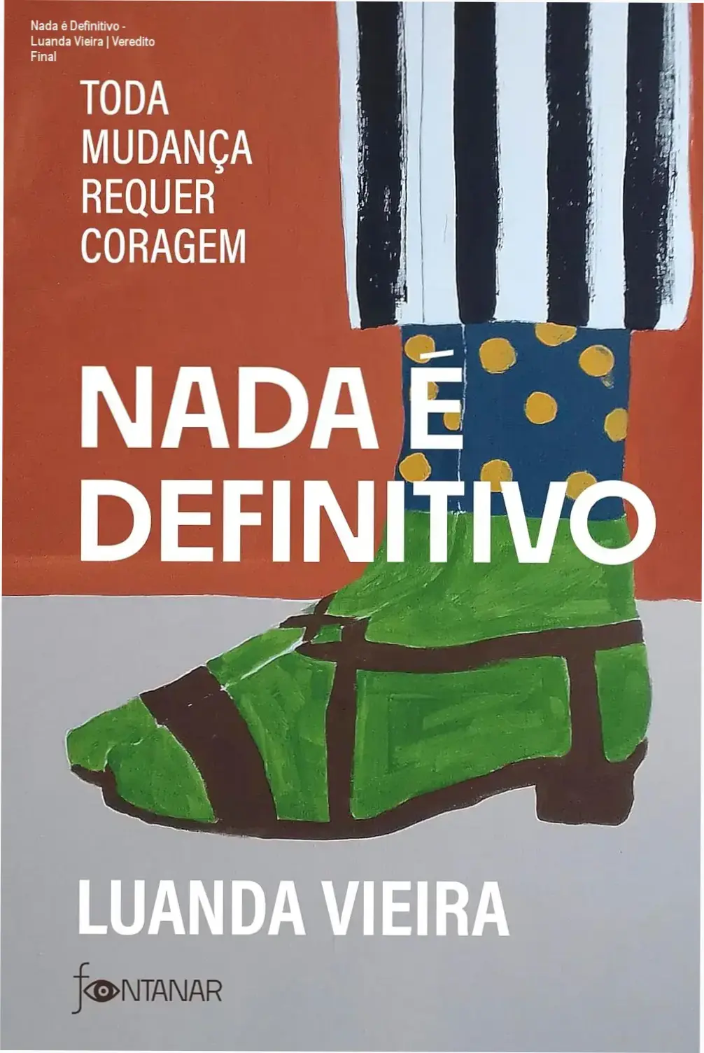 Capa do livro Nada é definitivo de Luanda Vieira sobre coragem e mudanças