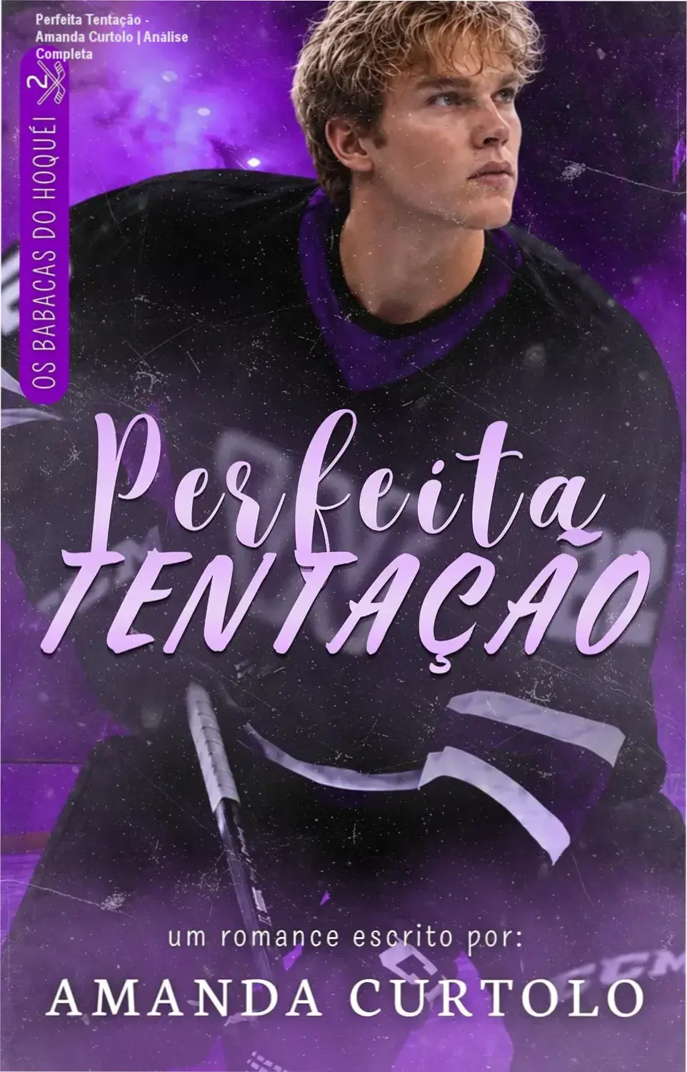 Capa do ebook Perfeita Tentação de Amanda Curtolo com temática de romance e hóquei