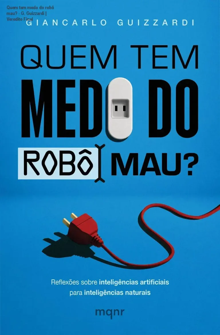 Capa do livro Quem tem medo do robô mau? de Giancarlo Guizzardi sobre inteligência artificial