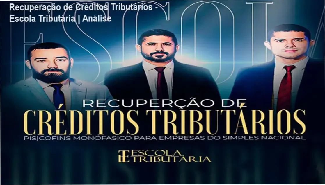 Curso de Recuperação de Créditos Tributários PIS COFINS Monofásico da Escola Tributária