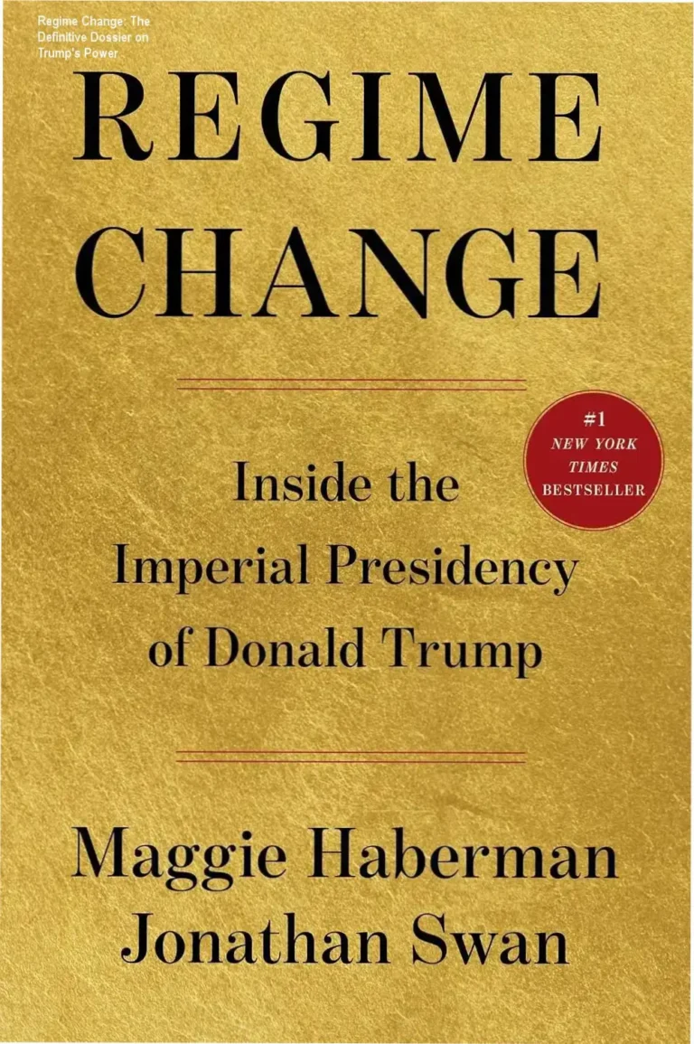 Book cover of Regime Change by Maggie Haberman and Jonathan Swan analyzing the Imperial Presidency
