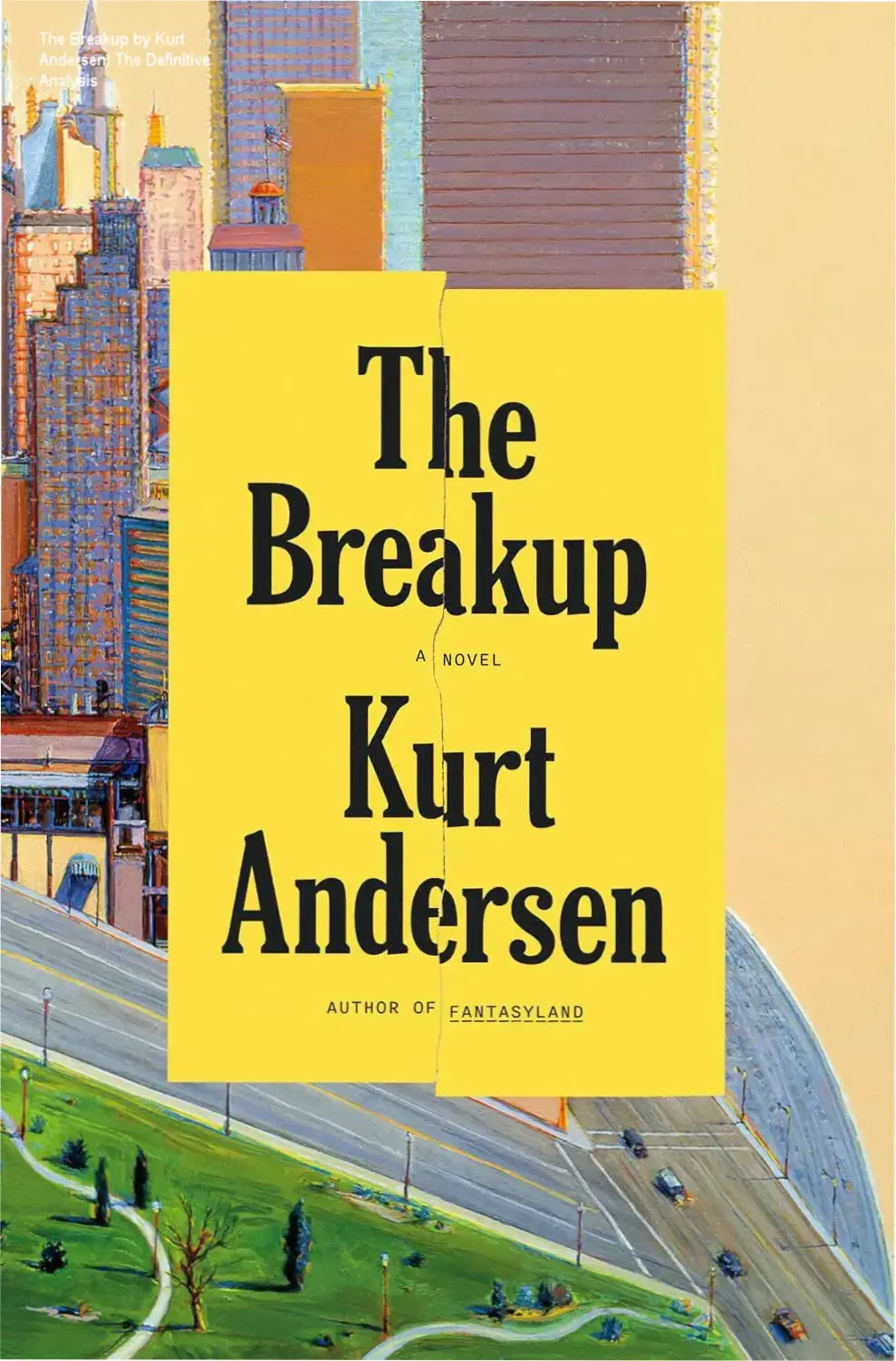 Cover of The Breakup: A Novel by Kurt Andersen depicting dystopian themes