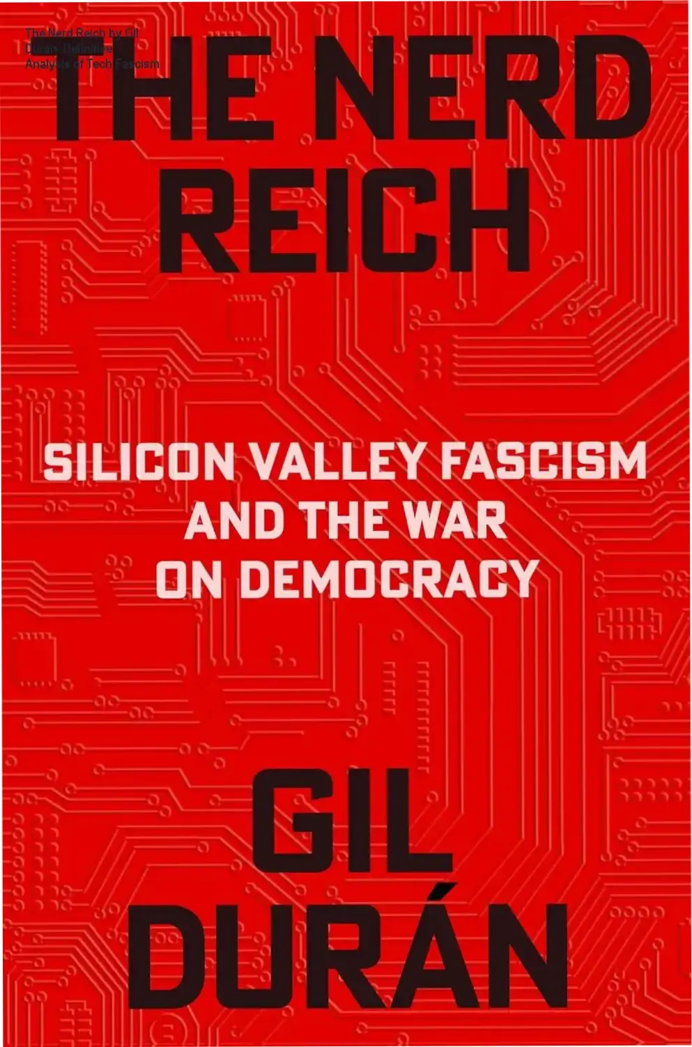 The Nerd Reich book cover by Gil Durán focusing on tech-authoritarianism