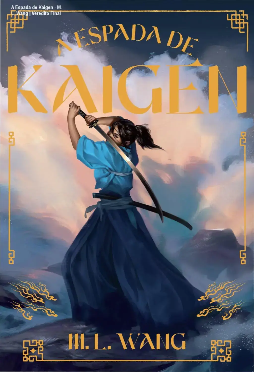 Capa do livro A Espada de Kaigen de M. L. Wang, obra de fantasia épica militar.