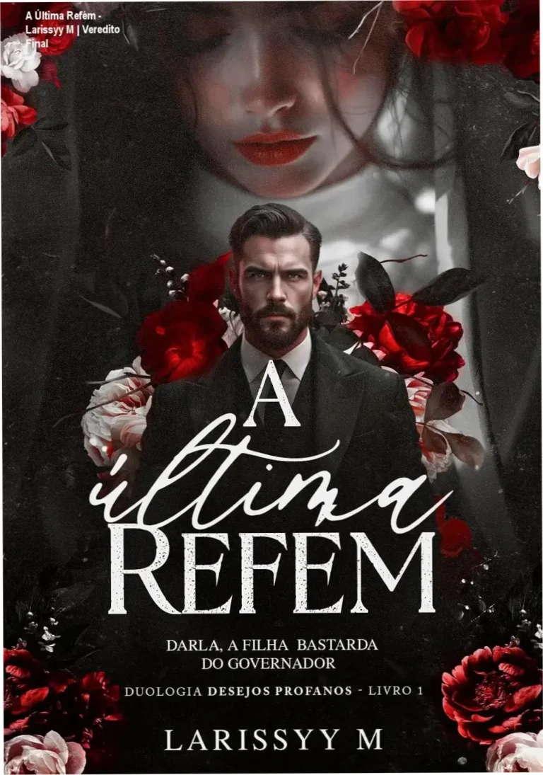 Capa do ebook A Última Refém de Larissyy M evidenciando a tensão do romance proibido