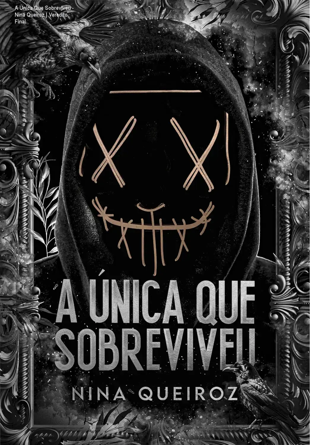 Capa do eBook A Única Que Sobreviveu de Nina Queiroz, suspense romântico
