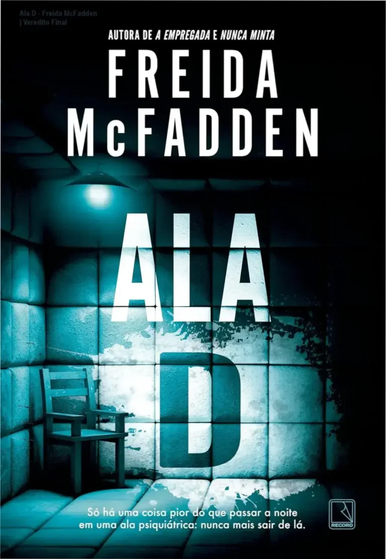 Capa do livro Ala D de Freida McFadden, thriller psicológico ambientado em ala psiquiátrica