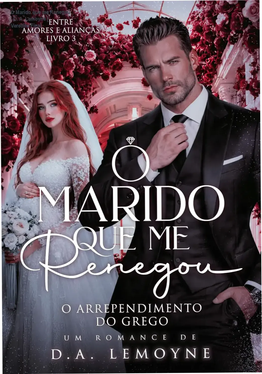 Capa do ebook O Marido que me Renegou de D. A. Lemoyne com temática de romance e suspense