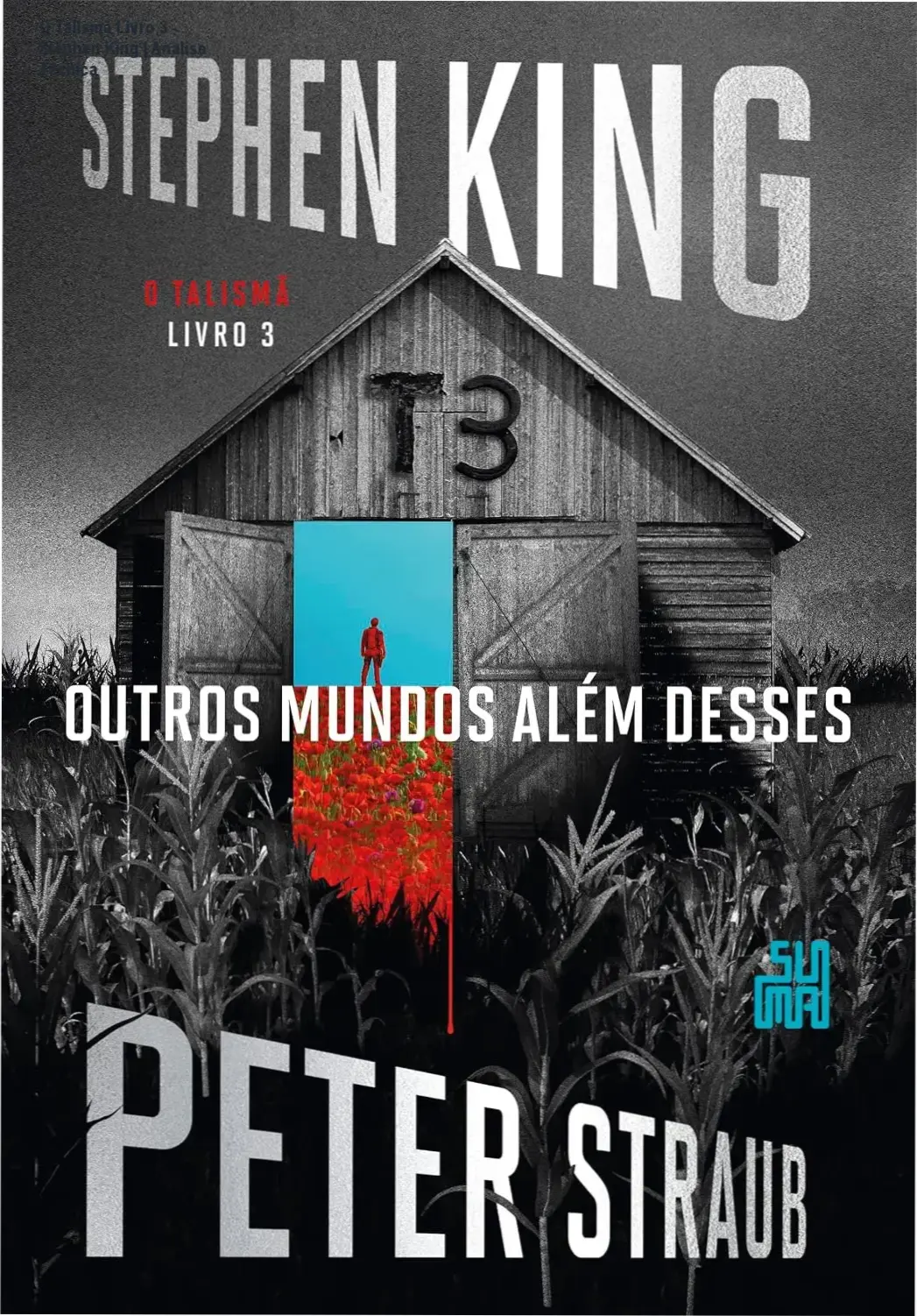 Capa do livro Outros Mundos Além Desses: O Talismã Livro 3 de Stephen King e Peter Straub