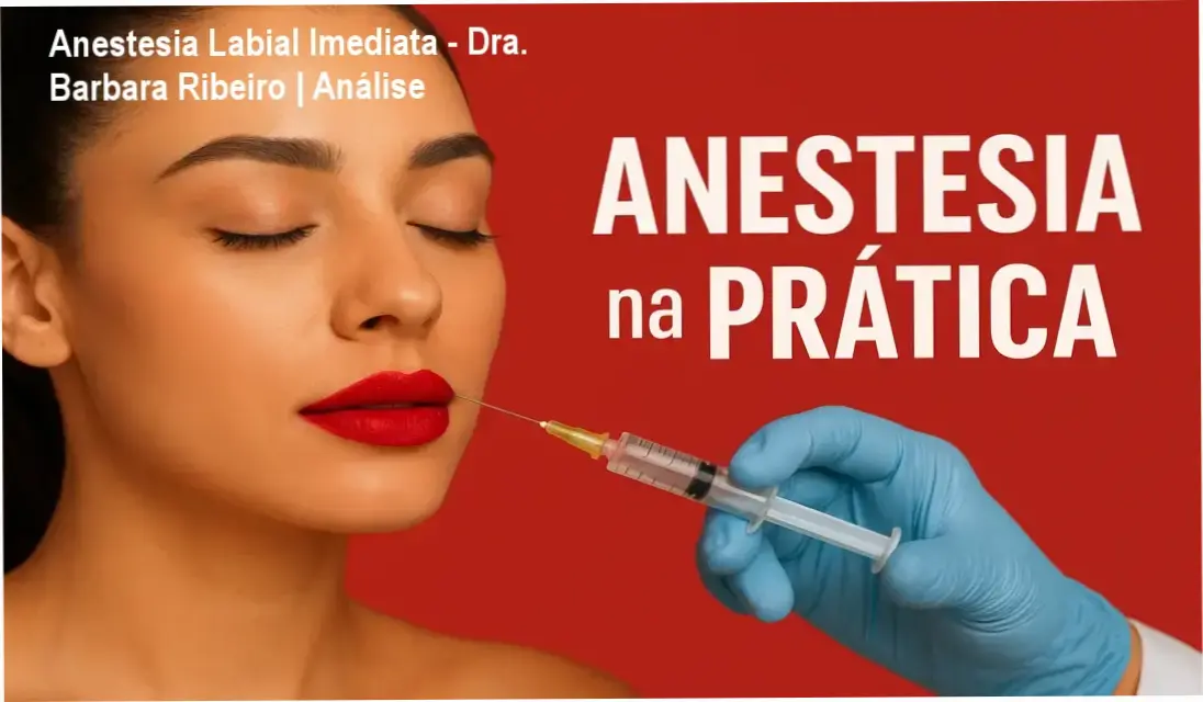 Aplicação da técnica de anestesia labial imediata para harmonização orofacial
